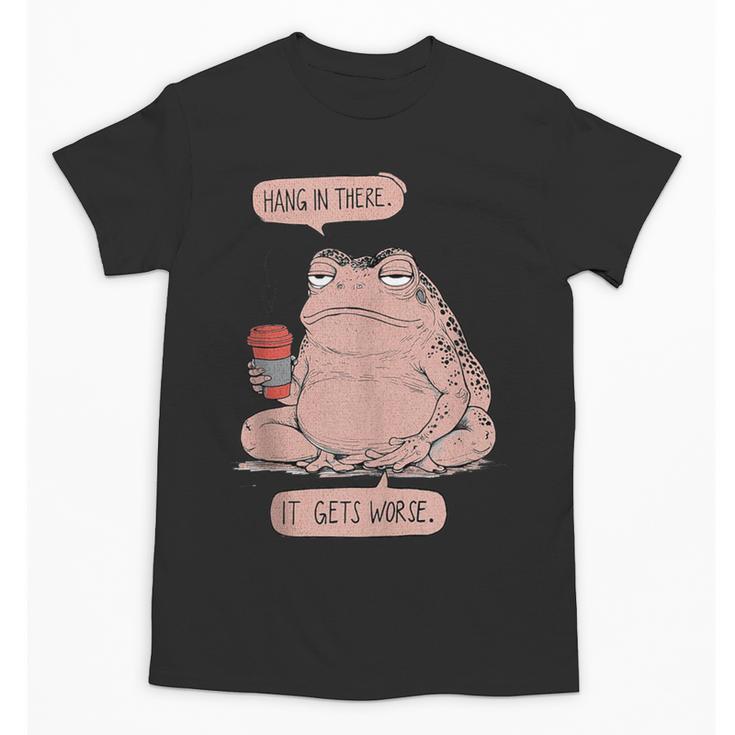Hang In There It Gets Worse Introverts Anti Valentines Day Unisex T-Shirt