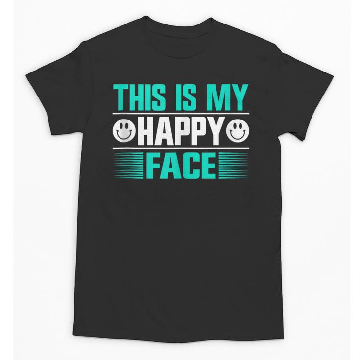 This Is My Happy Face Introvert Unisex T-Shirt