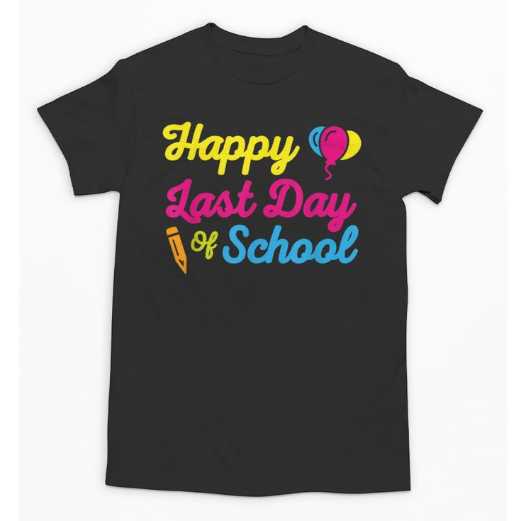 Happy Last Day Of School Graduation Teacher Students T-Shirt Unisex T-Shirt