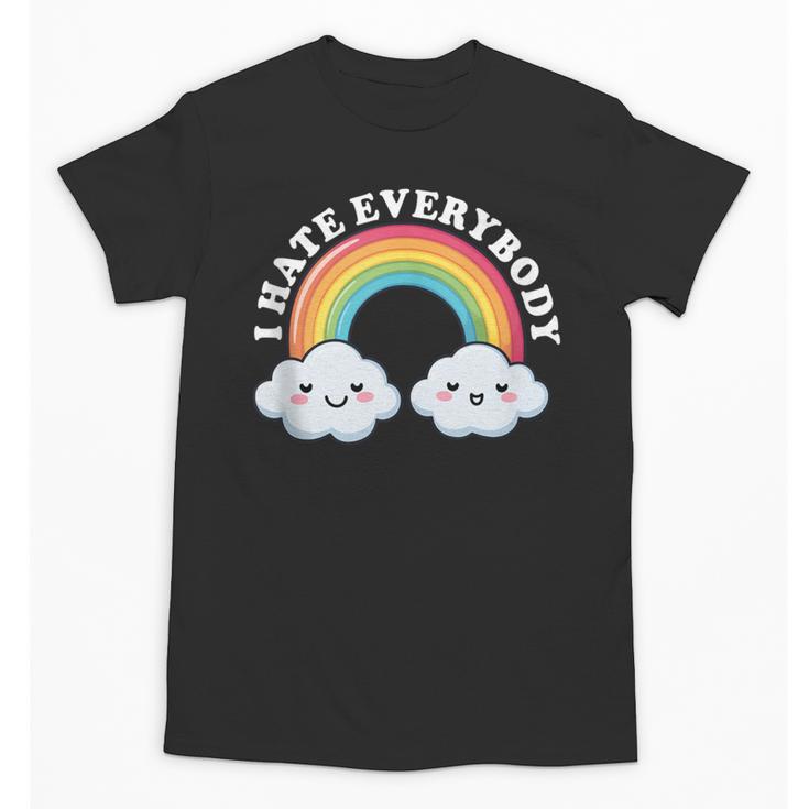 I Hate Everybody Rainbow Sarcastic Grumpy Introvert Unisex T-Shirt
