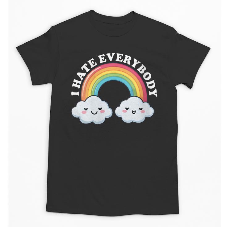 I Hate Everybody Rainbow Sarcastic Grumpy Introvert Unisex T-Shirt