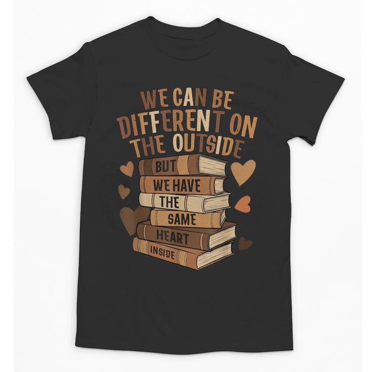 We Have The Same Heart History Month Book Lover Women Unisex T-Shirt