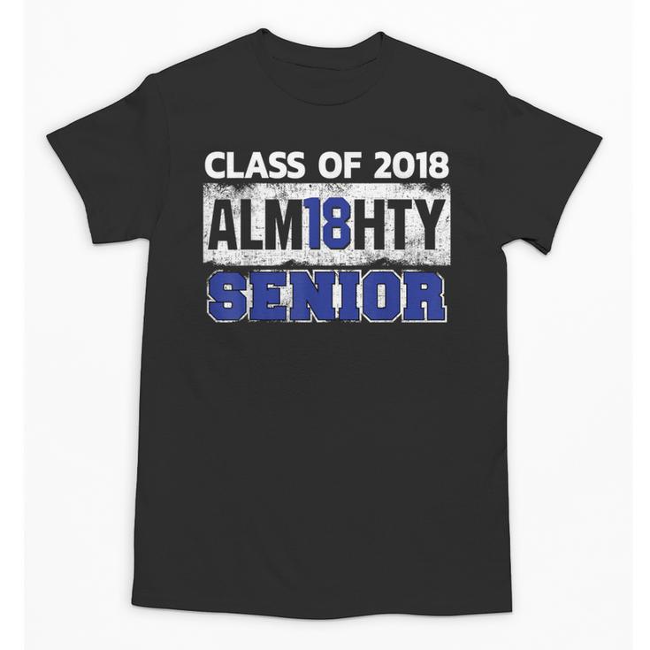 High School Graduation 2018 T-Shirt For Senior Alm18hty Unisex T-Shirt