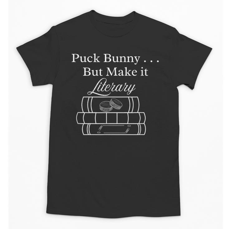Hockey Romance Book Lover Puck Bunny But Make It Literary Unisex T-Shirt