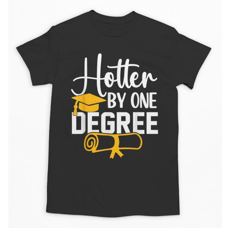 Hotter By One Degree Graduation 2025 Unisex T-Shirt