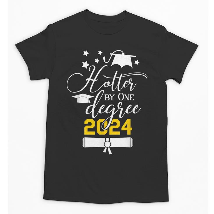 Hotter By One Degree Senior 2024 Class Of 2024 Graduation Unisex T-Shirt