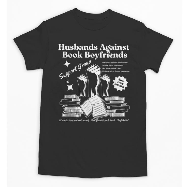 Husbands Against Book Boyfriends Book Boyfriends Club Unisex T-Shirt