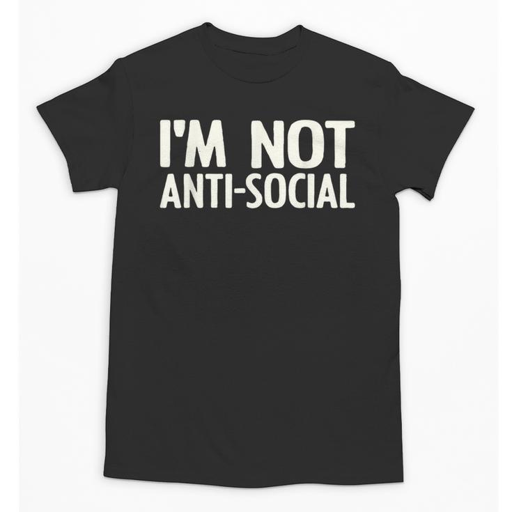 I'm Not Anti-Social I Introvert Unisex T-Shirt