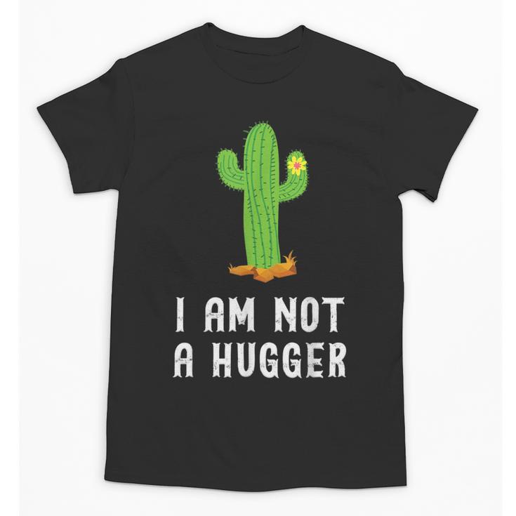 I'm Not A Hugger Cactus Not a Hugger Introvert Cute Unisex T-Shirt