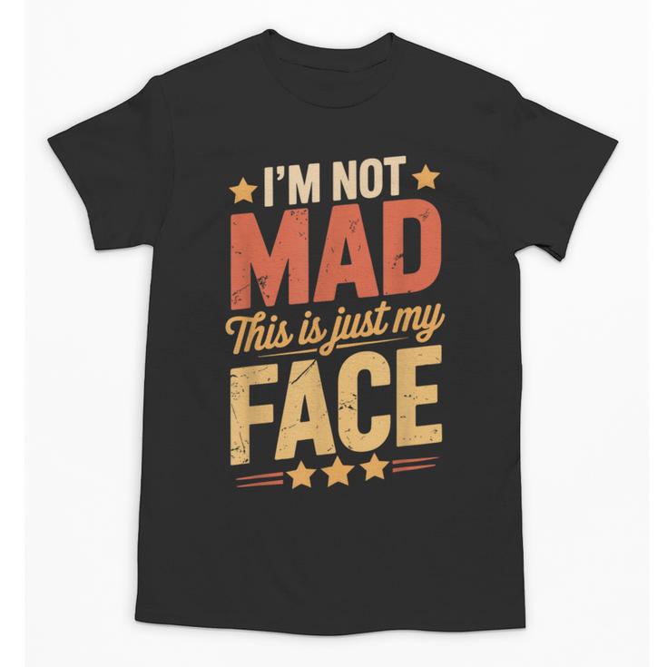 I'm Not Mad This Is Just My Face Introvert Unisex T-Shirt