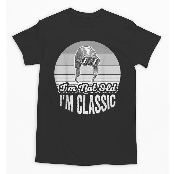 I'm Not Old I'm Classic Nostalgia Humor Unisex T-Shirt