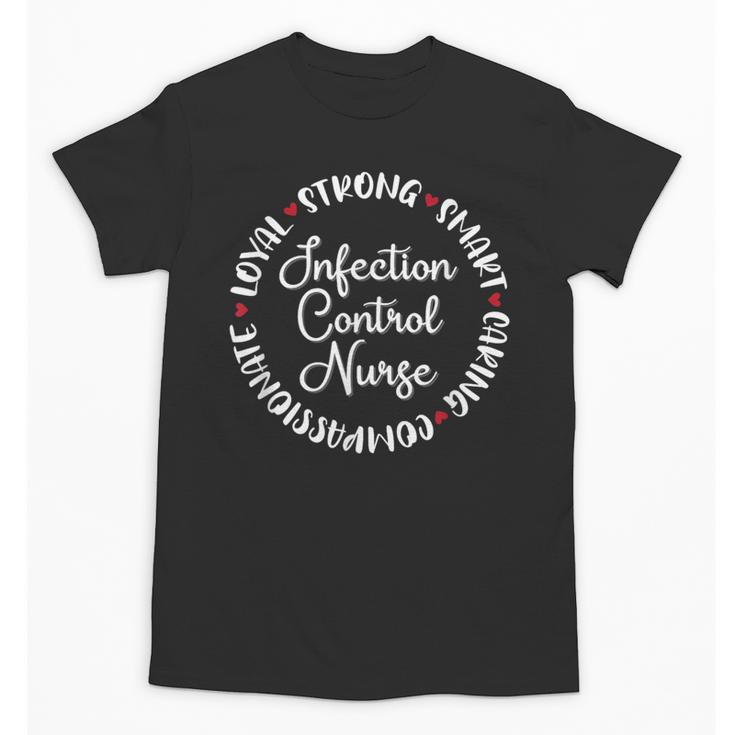 Infection Control Nurse Nurses Graduation Medical Love Unisex T-Shirt