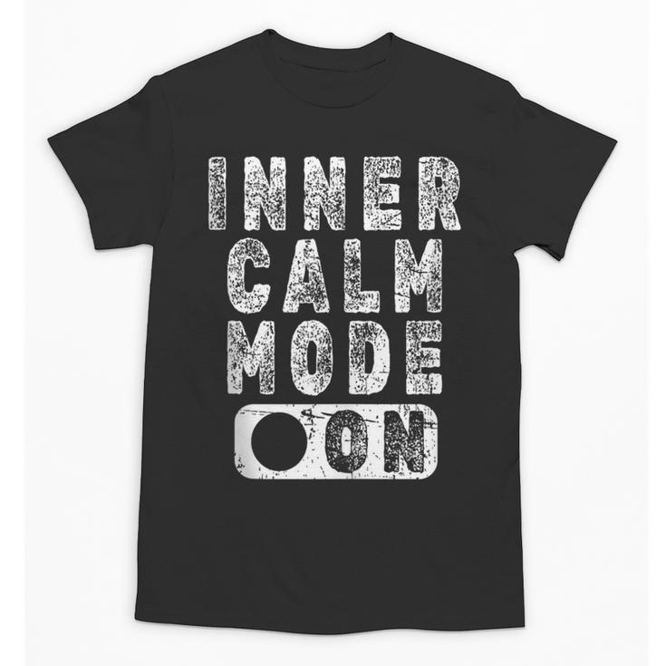 Inner Calm Mode On Introvert Saying Unisex T-Shirt