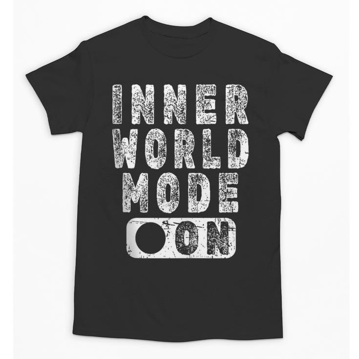 Inner World Mode On Introvert Saying Unisex T-Shirt