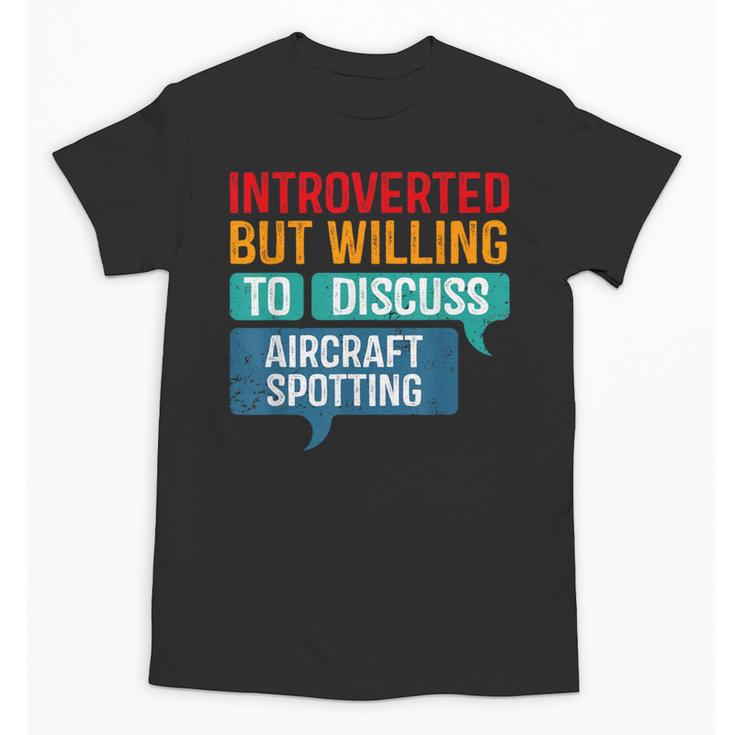 Introvert Aircraft Spotting Lovers Men & Women Unisex T-Shirt