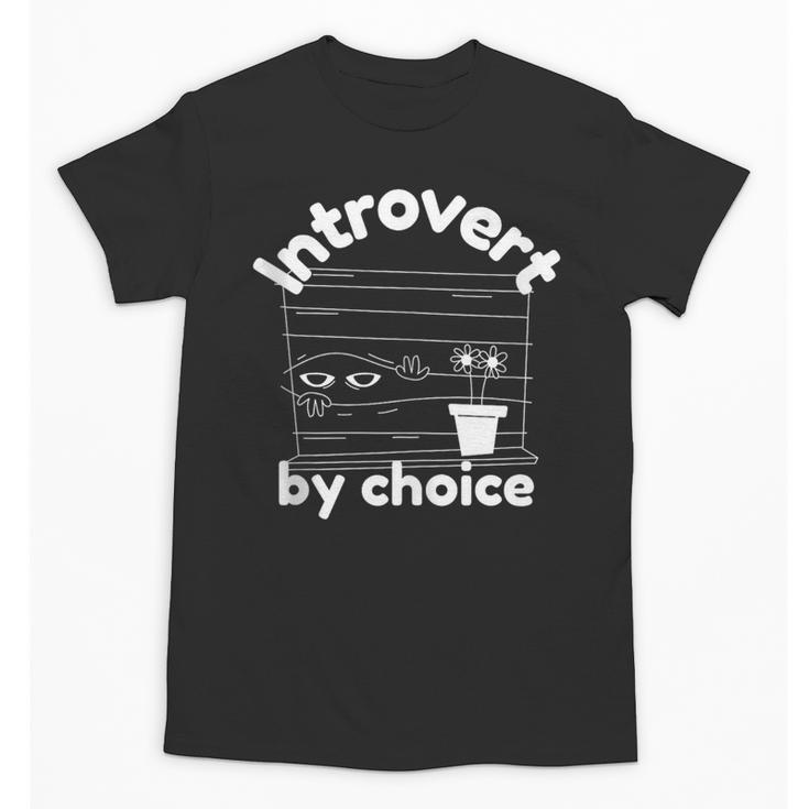 Introvert By Choice Unisex T-Shirt