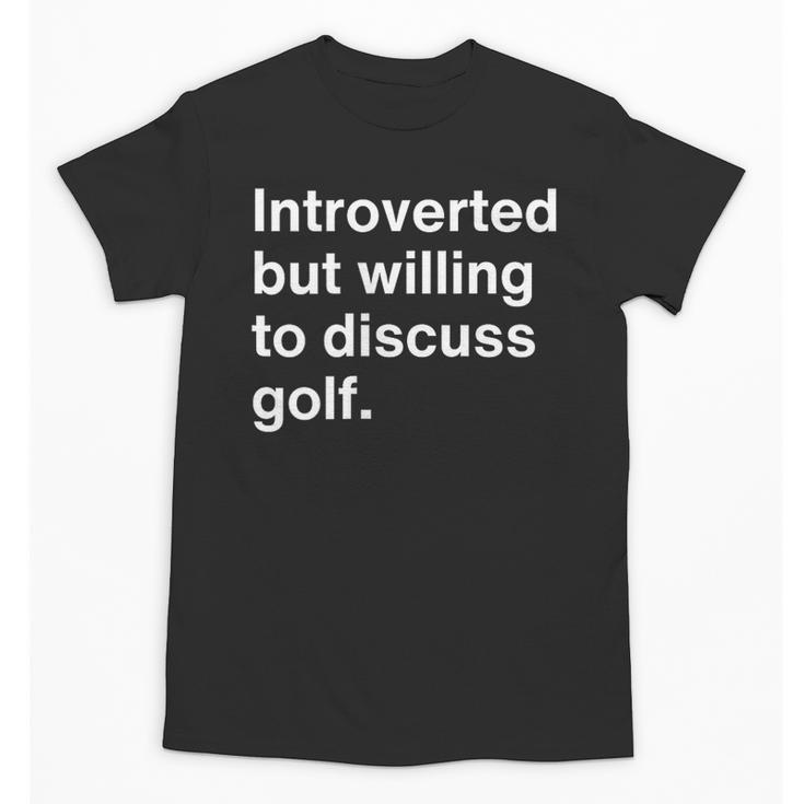 Introvert Golf Introverted Golfer Unisex T-Shirt