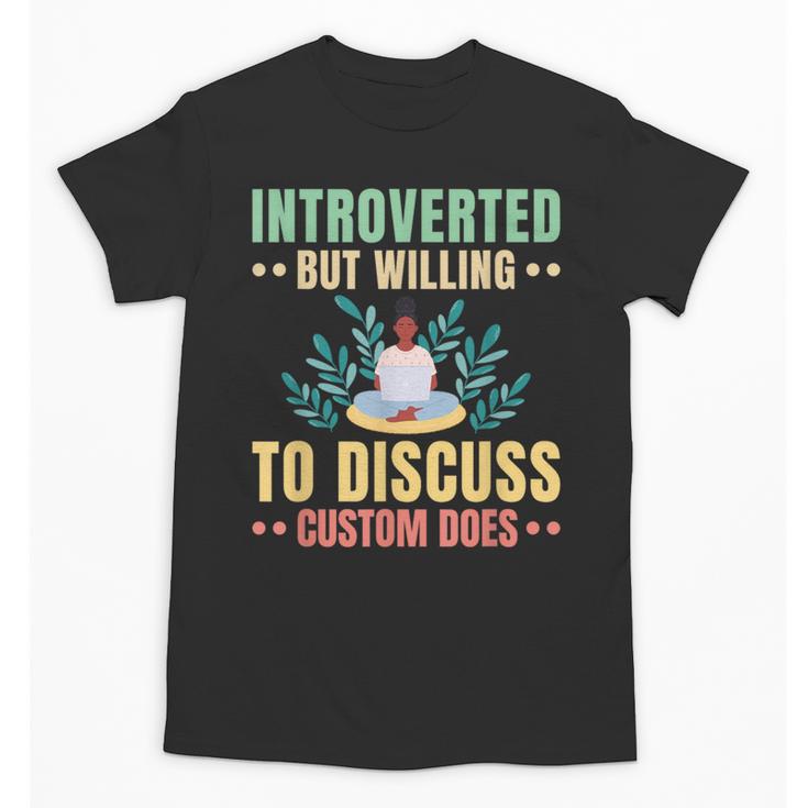Introvert Saying Antisocial Sarcasm Introverts Unisex T-Shirt