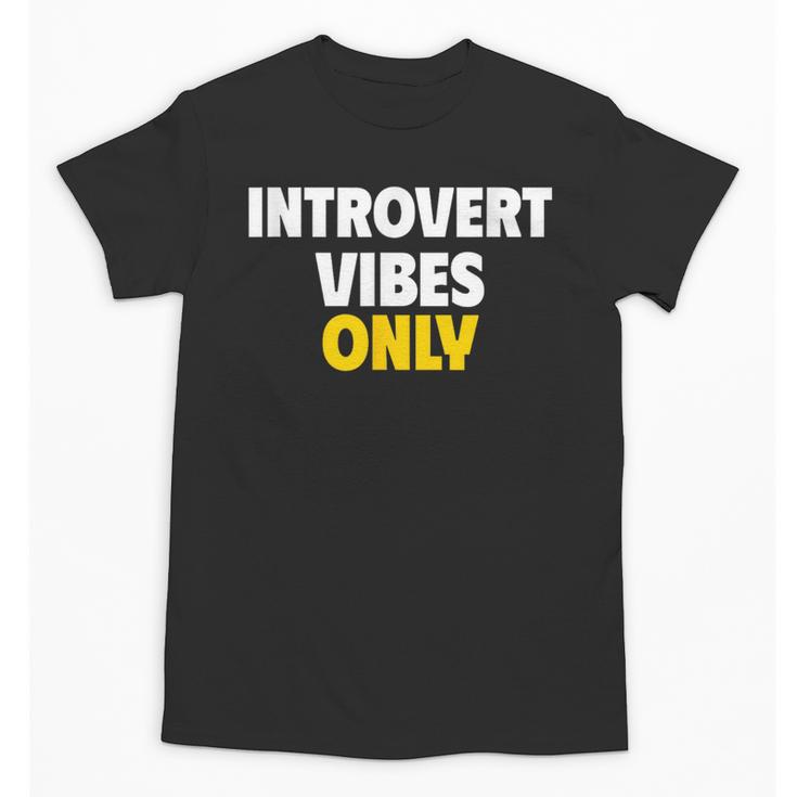 Introvert Vibes Only Unisex T-Shirt