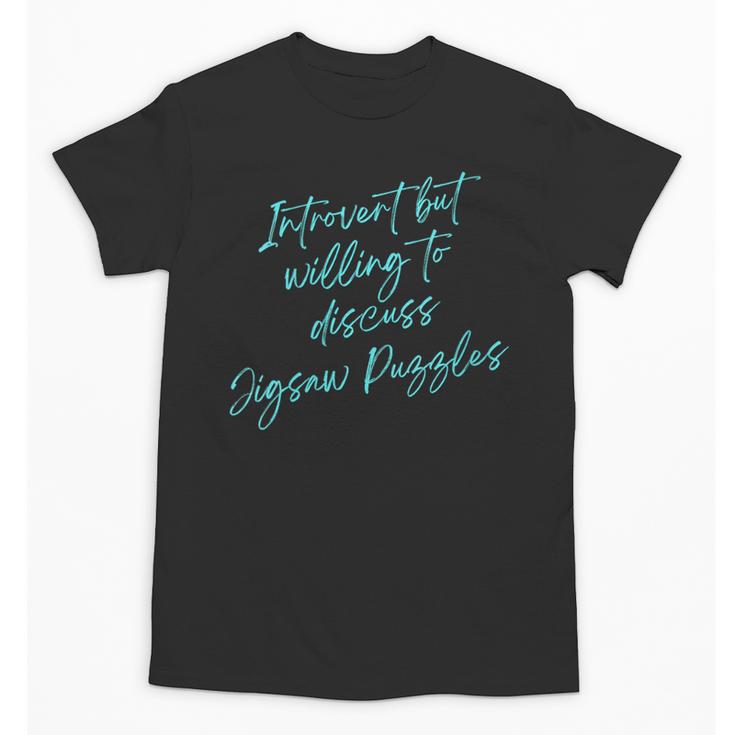 Introvert But Willing To Discuss Jigsaw Puzzles Unisex T-Shirt