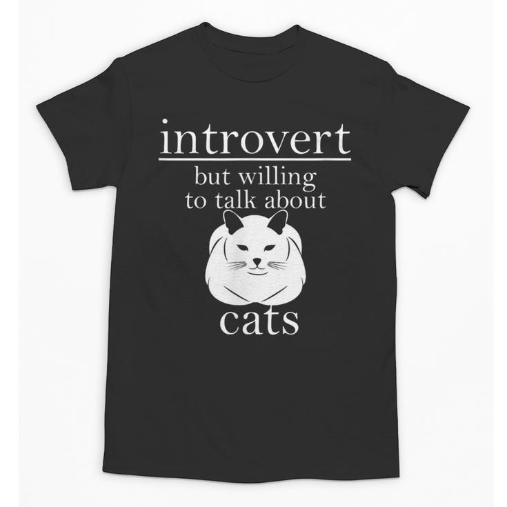 Introvert But Willing To Talk About Cats Unisex T-Shirt