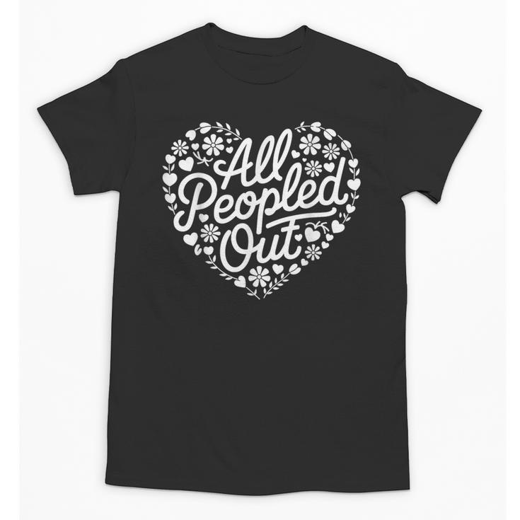 Introverted All Peopled Out Unisex T-Shirt