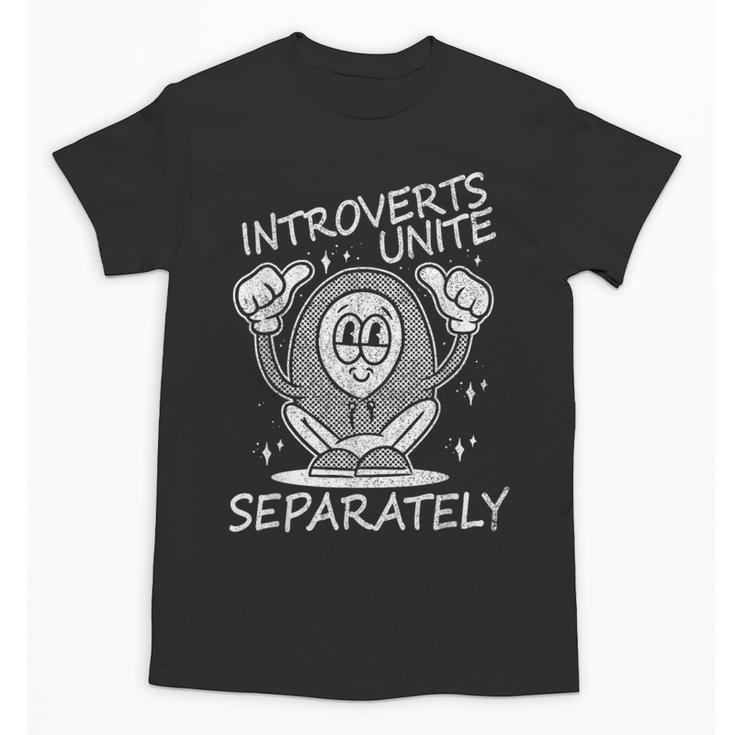 Introverts Unite Anti-Social Shy Person Joke Unisex T-Shirt