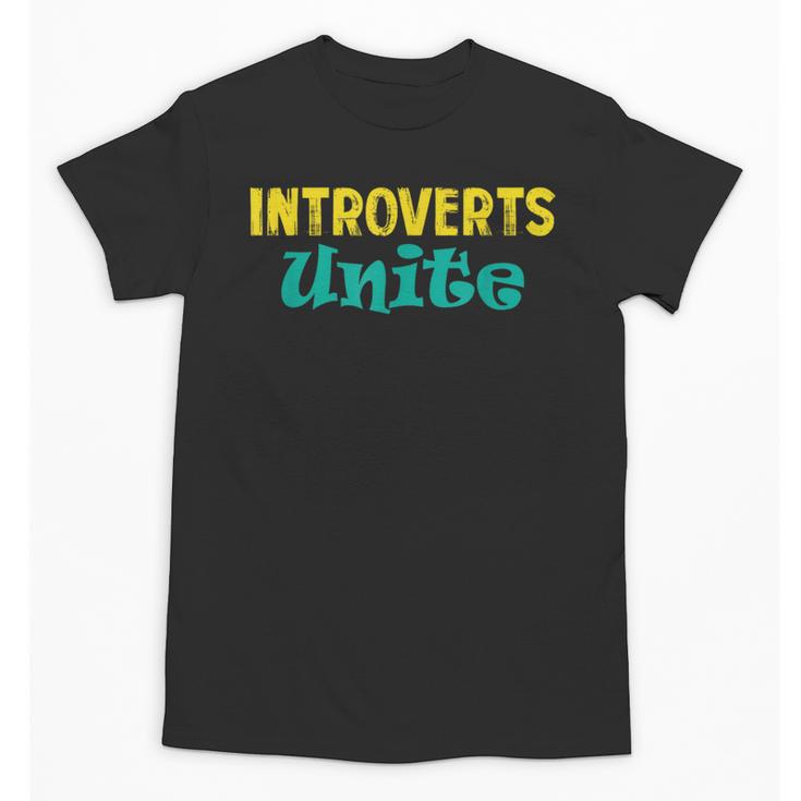 Introverts Unite I Introvert Unisex T-Shirt