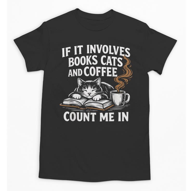If It Involves Cats Books Coffee Introvert Pet Lover Unisex T-Shirt
