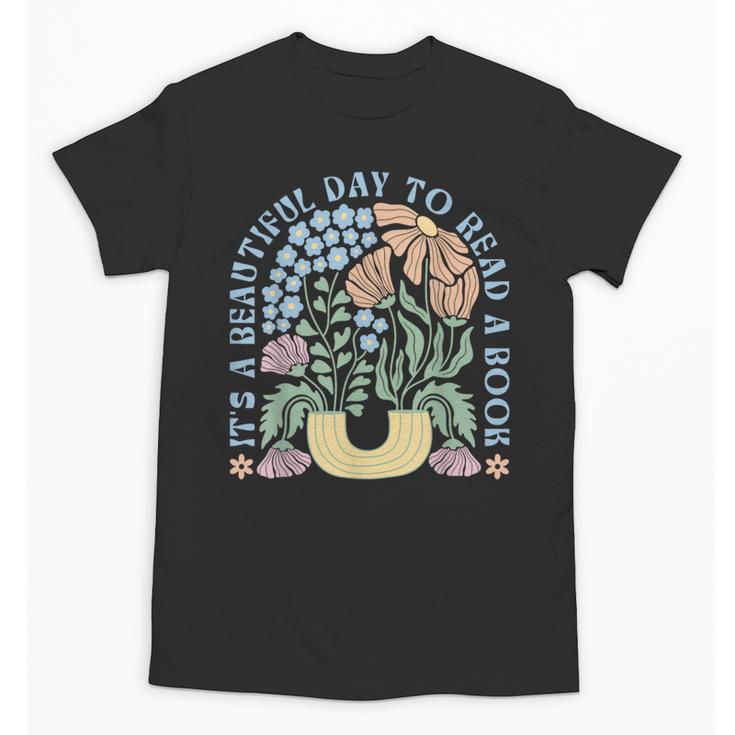 It's A Beautiful Day To Read A Book Librarian Book Lover Unisex T-Shirt
