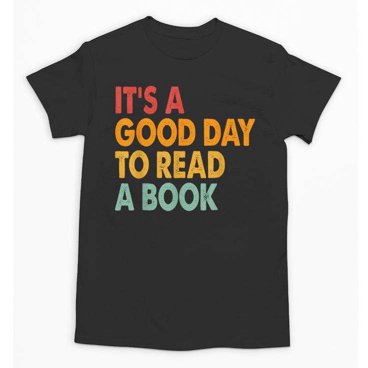 It's A Good Day To Read A Book Retro Vintage Teacher Unisex T-Shirt