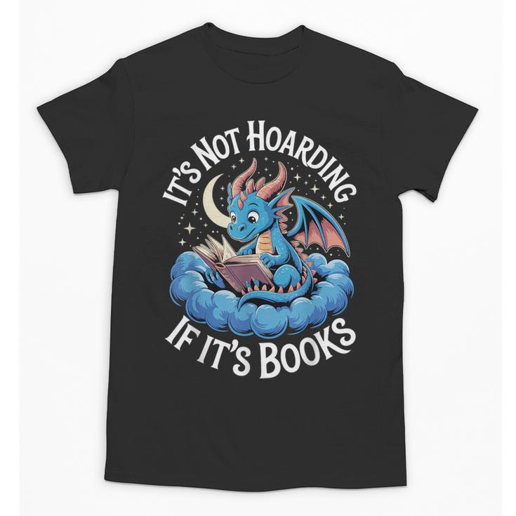 It's Not Hoarding If It's Books Unisex T-Shirt