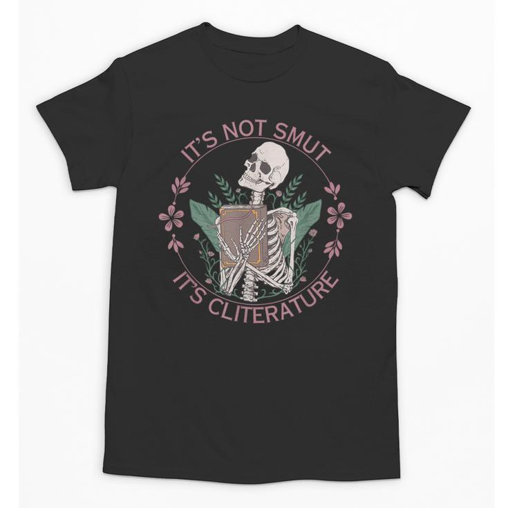 It's Not Smut It's Literature Dark Romance Smut Book Lover Unisex T-Shirt