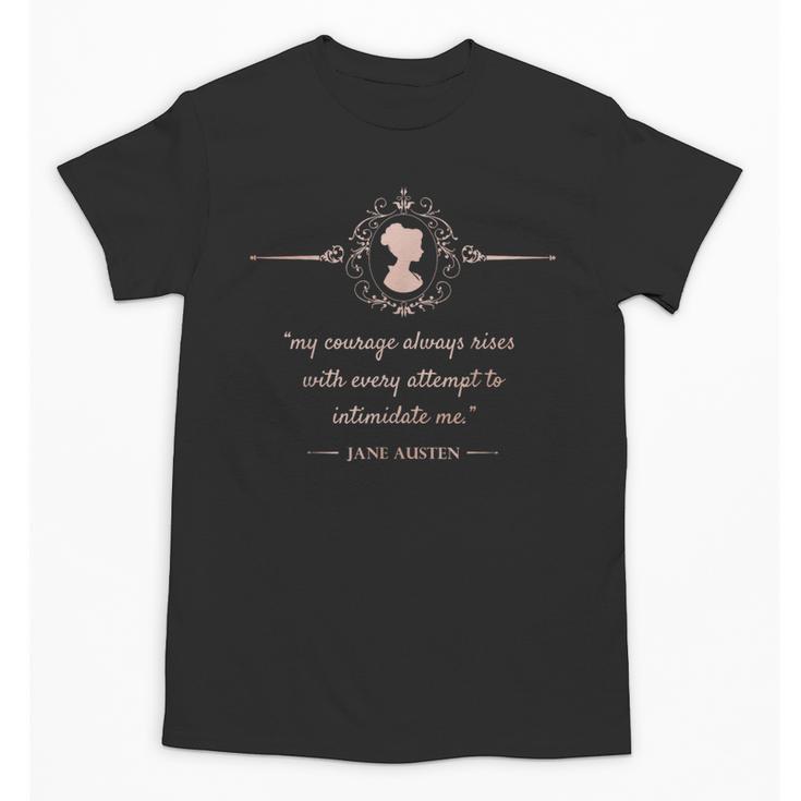 Jane Austen My Courage Always Rises Literary Book Club Unisex T-Shirt