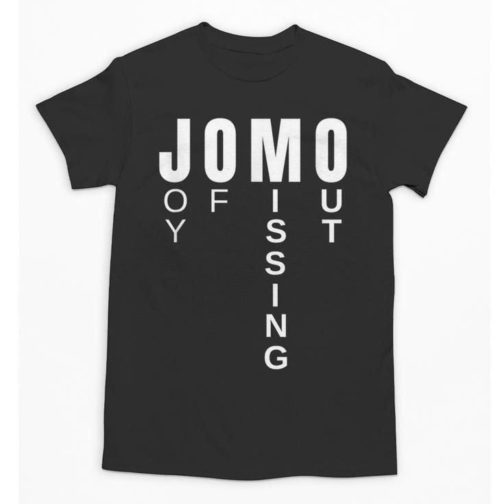 JOMO Joy Of Missing Out Sarcastic Introvert Unisex T-Shirt