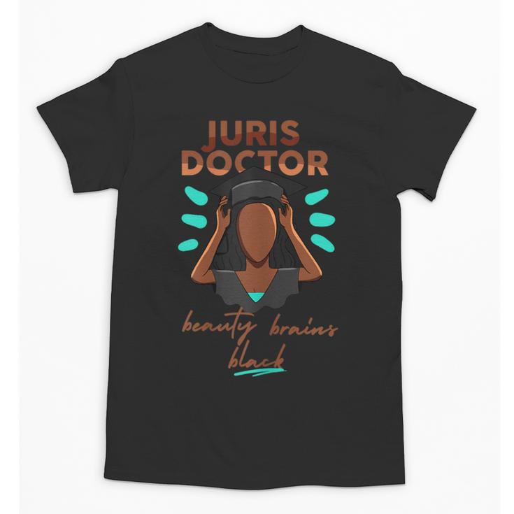Juris Doctor Beauty Brains Juris Doctorate Graduation Unisex T-Shirt