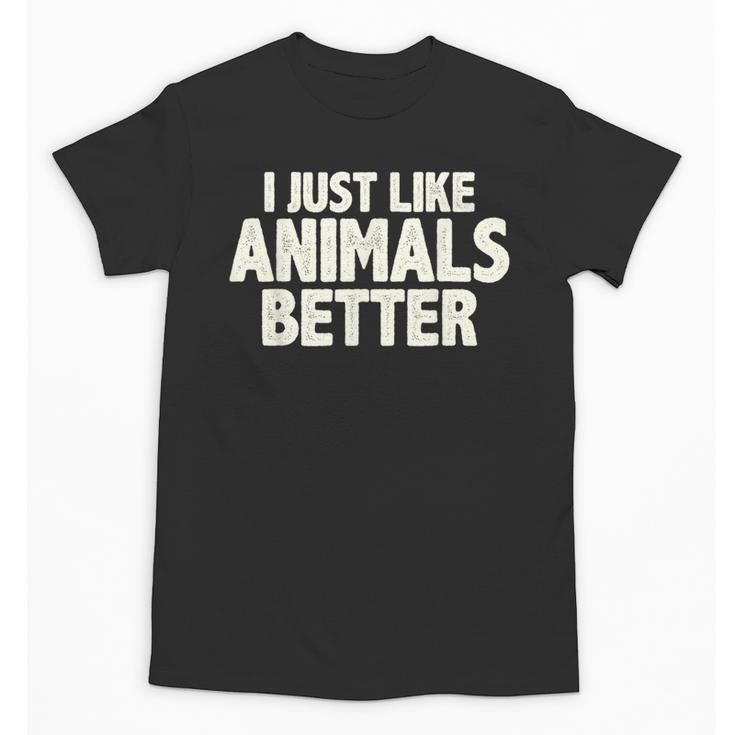I Just Like Animals Better I Introvert Unisex T-Shirt