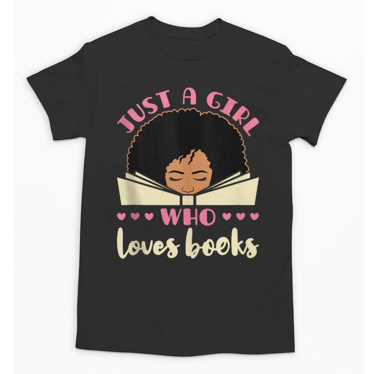 Just a Girl Who Loves Books African American Book Nerd Lover Unisex T-Shirt