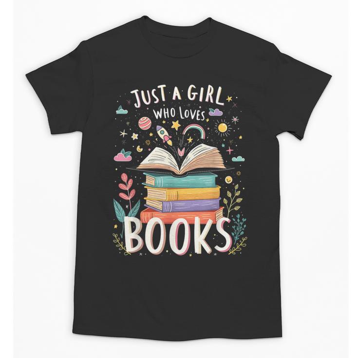 Just a Girl Who Loves Books Cute Book Lover Bookworm Unisex T-Shirt