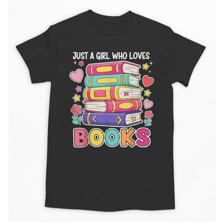 Just A Girl Who Loves Books Reading Library Unisex T-Shirt