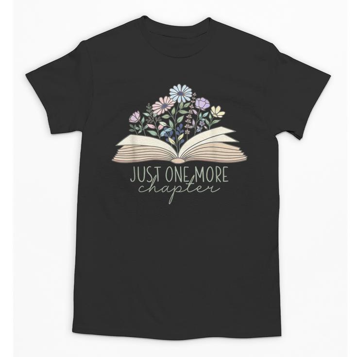Just One More Chapter Floral Book Wildflower Aesthetic Art Unisex T-Shirt