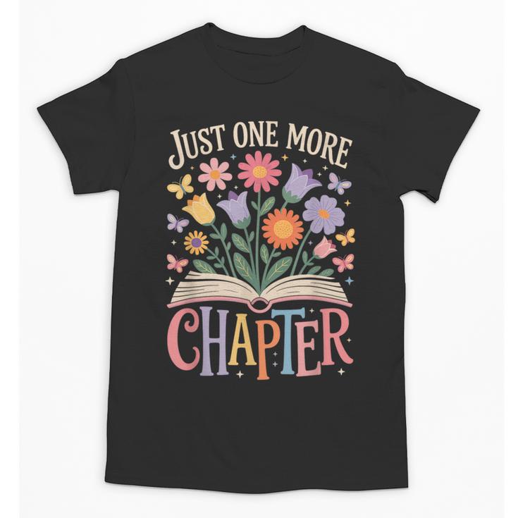 Just One More Chapter Reading Book Lover Unisex T-Shirt