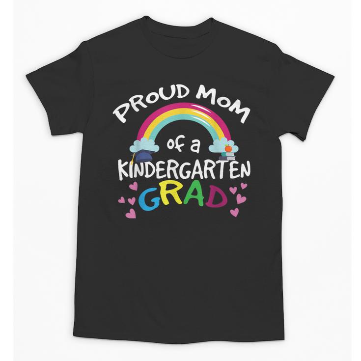 Kindergarten Graduation Proud Mom Son Daughter Unisex T-Shirt