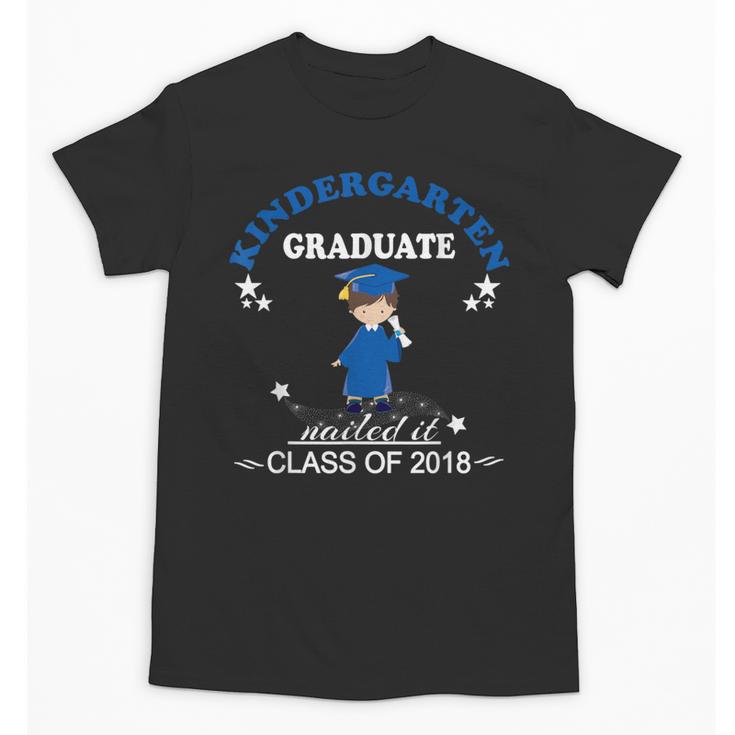 Kindergarten Graduation Shirts 2018-Nailed It Tee Unisex T-Shirt