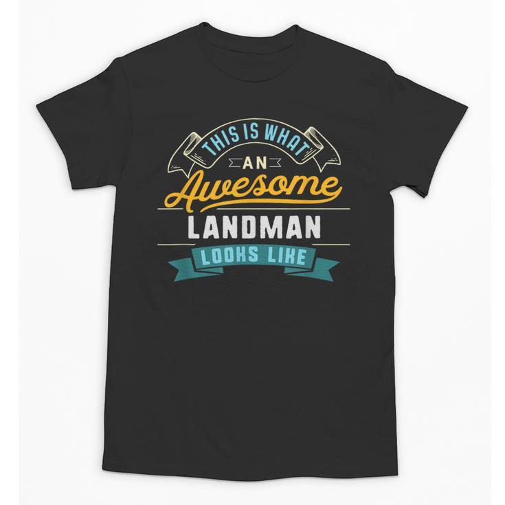 Landman Shirt Awesome Job Occupation Graduation Unisex T-Shirt