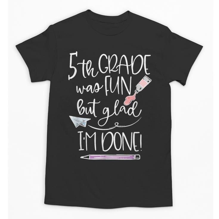 Last Day Of School 5th Grade 2018 Graduation Shirt Tee Unisex T-Shirt