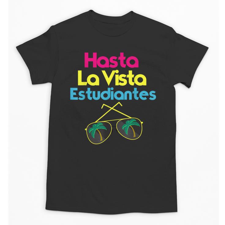 Last Day Of School Spanish Teacher Graduation T-Shirt Unisex T-Shirt