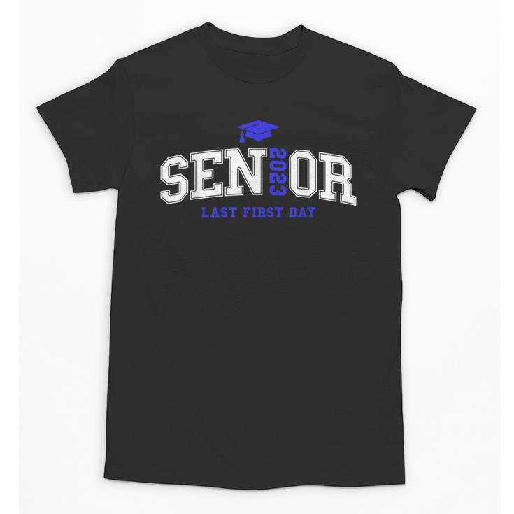 My Last First Day Senior 2023 Back To School Graduation 2023 Unisex T-Shirt