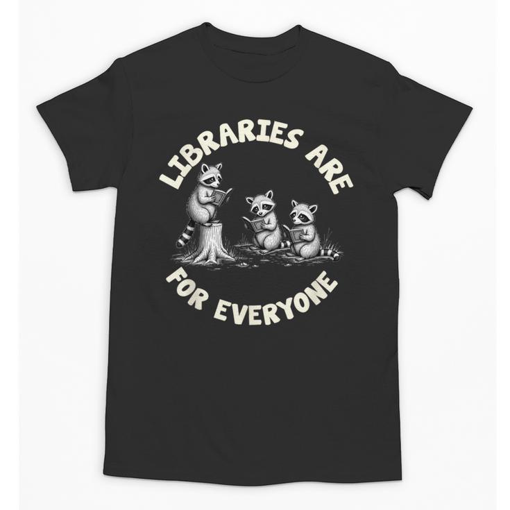 Libraries Are For Everyone Read Banned Book Librarian Reader Unisex T-Shirt