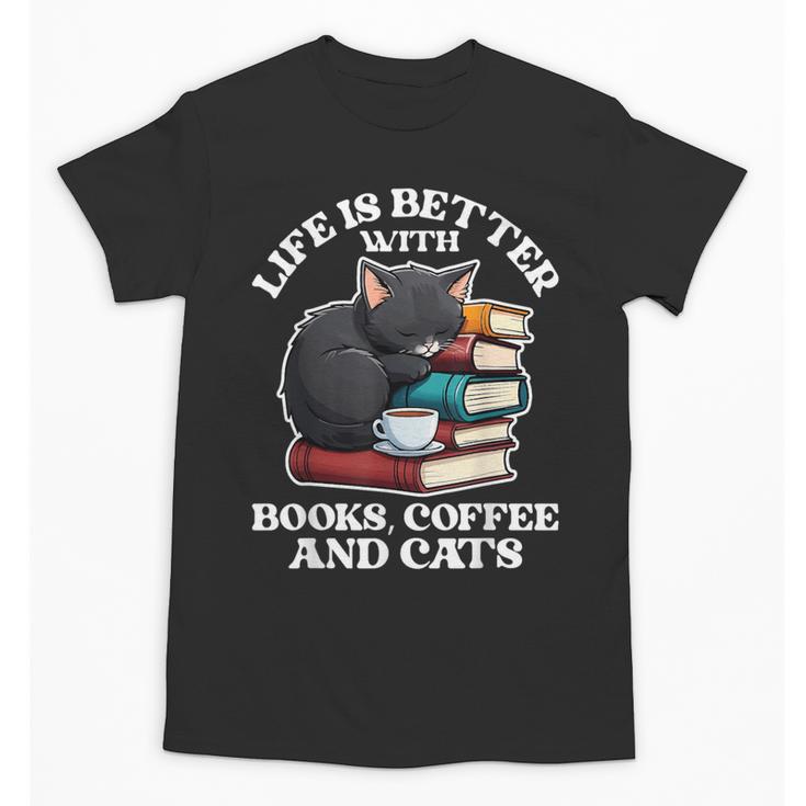 Life Is Better With Books Cats & Coffee Librarian Book Lover Unisex T-Shirt